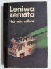 LENIWA ZEMSTA - Norman Leliwa 1984